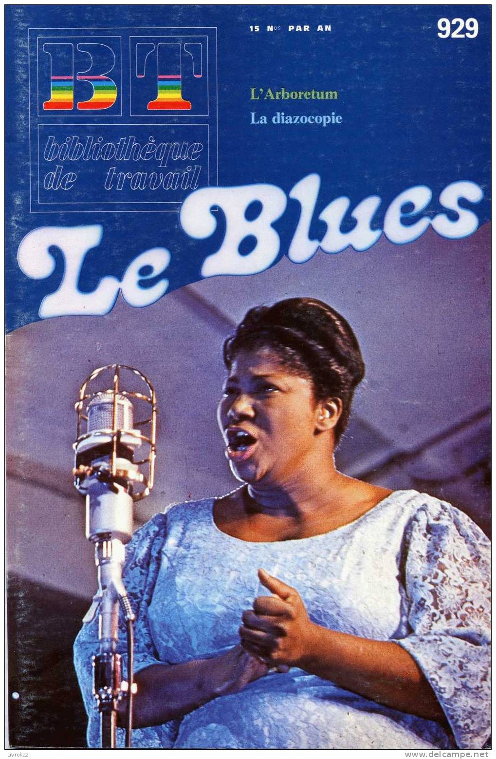BT N°929 (1982) : Le Blues. Autres Reportages : L'arboretum, La Diazacopie. Bibliothèque De Travail. Freinet - Música