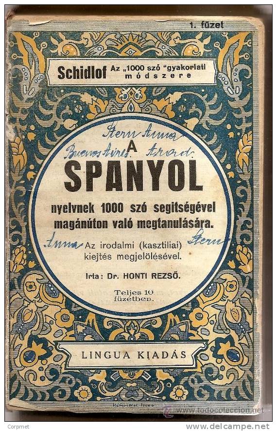 HUNGARY - SPANYOL NYELVNEK 1000 SZÓ SEGITSÉGÉVEL - 335 Pages- SPANISH - HUNGARIAN - Copyright 1928 By LINGUA R.T. BUDAPE - Scolastici