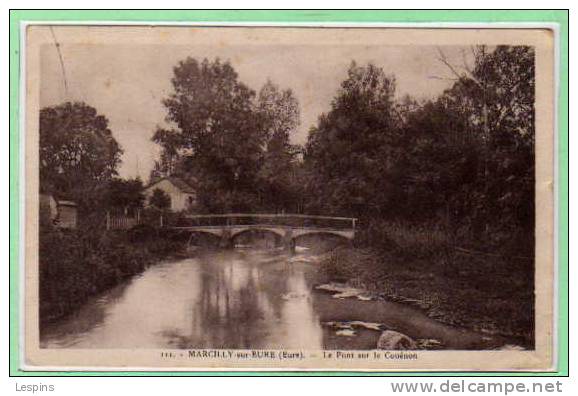 27 - MARCILLY Sur Eure -- Le Pont Sur Le Couenon - Marcilly-sur-Eure