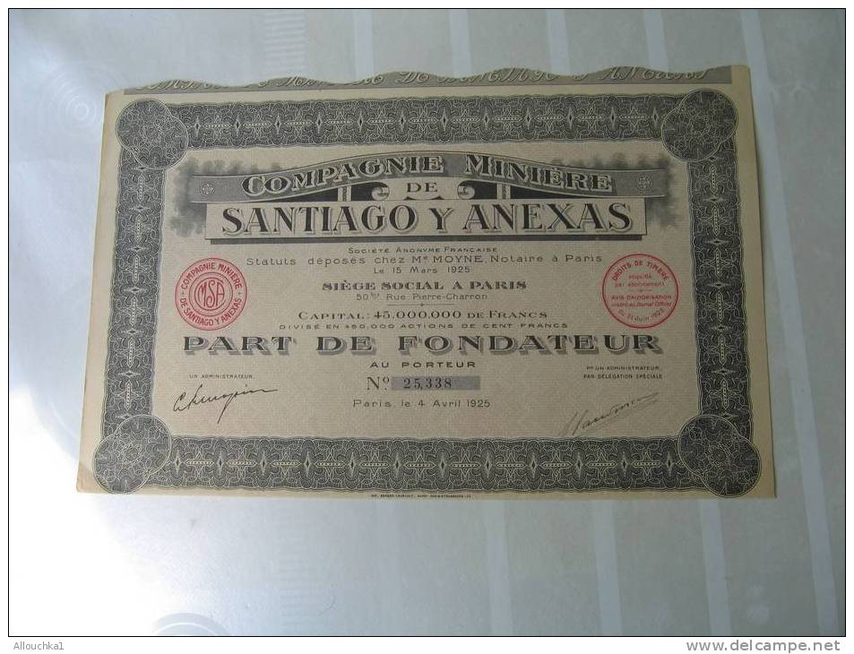 1925 ACTION & TITRE"SCRIPOHILIE"COMPAGNIE MINIERE DE SANTIAGO Y ANEXAS  : AU MEXIQUE  "THEME DE LA MINE"SIEGE A PARIS - Mijnen