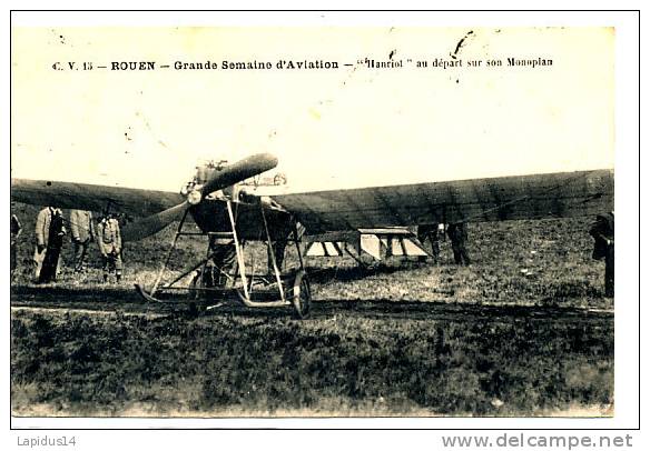 M 943 / CPA AVION    SEMAINE D´ AVIATION  DE ROUEN  JUIN 1910  HANRIOT AU DEPART SUR SON MONOPLAN - Reuniones