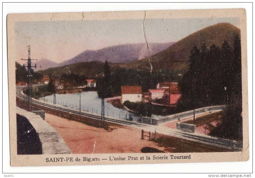 Saint Pé De Bigorre- L´Usine Prat Et La Scierie Tourtard -Narbo , Toulouse - Non Circulé  -- Réf: 2014 - Saint Pe De Bigorre