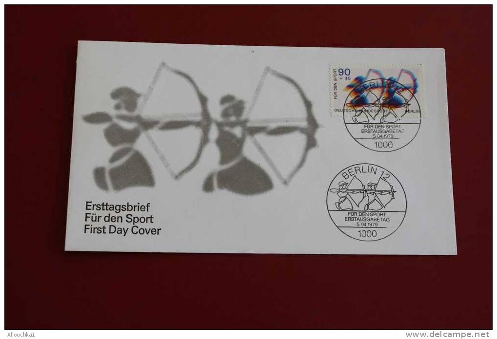 BERLIN FUR DEN  SPORT TIR A L'ARC  ERSTTAGSBRIEFE FIRST DAY COVER 1ER JOUR DEUTSCHEBUNDESPOST ALLEMAGNE 1979 FDC - Other & Unclassified