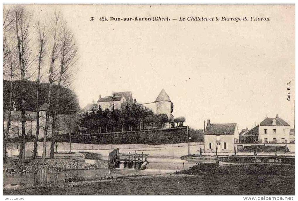 Le Châtelet Et Le Barrage De L'Auron - Dun-sur-Auron