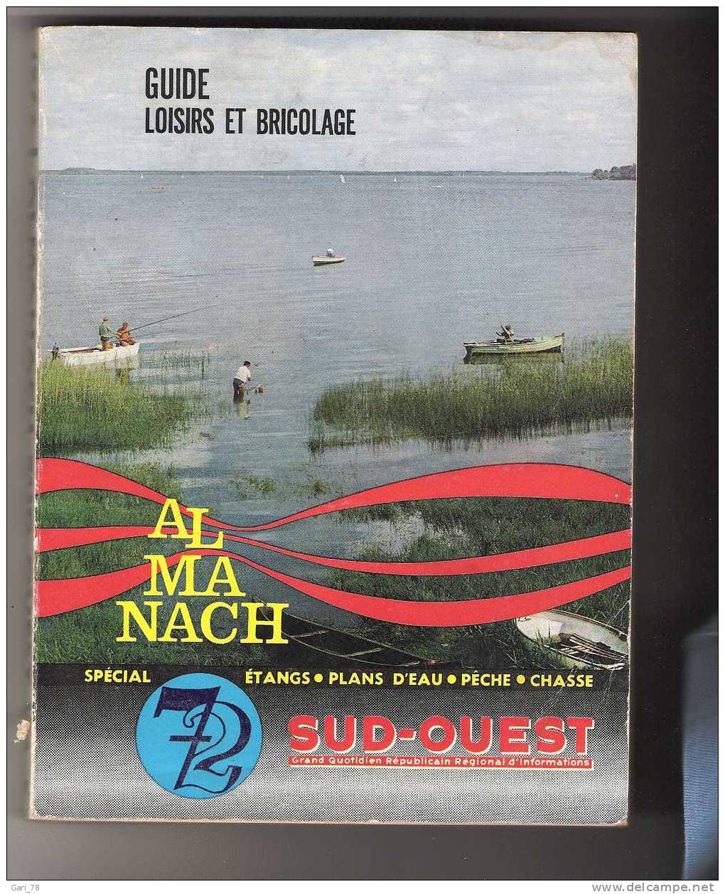 ALMANACH SUD-OUEST 1972, Guide Loisirs Et Bricolage - SPECIAL ETANGS PLANS D'EAU PECHE CHASSE - Fischen + Jagen