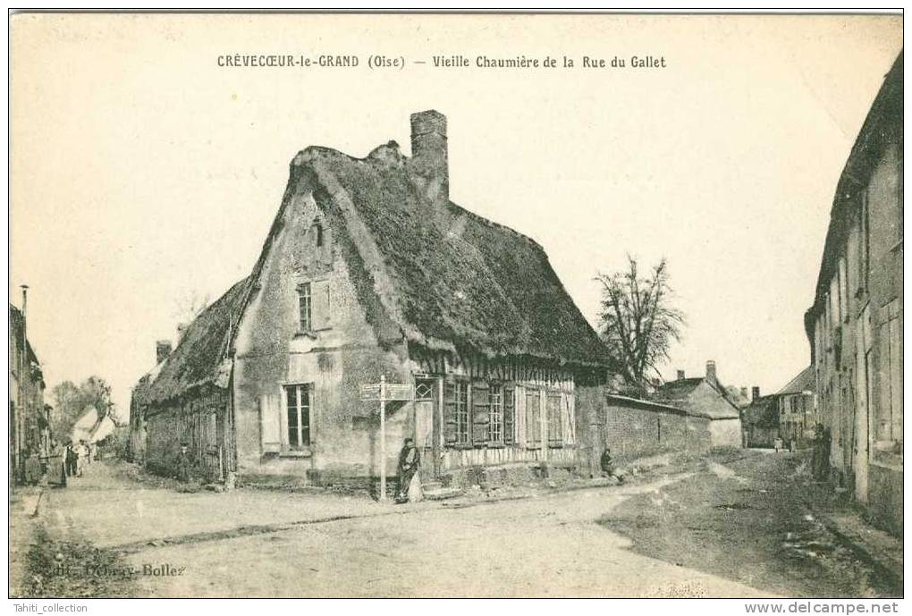 CREVECOEUR-le-GRAND - Vieille Chaumière De La Rue Du Gallet - Crevecoeur Le Grand