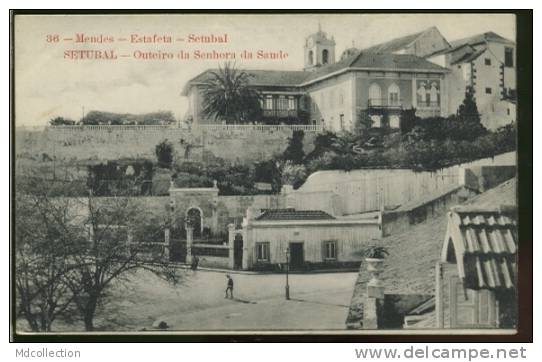 PORTUGAL SETUBAL  /  Mendes  -  Estafeta - Outeiro Da Senhora Da Saude / - Setúbal