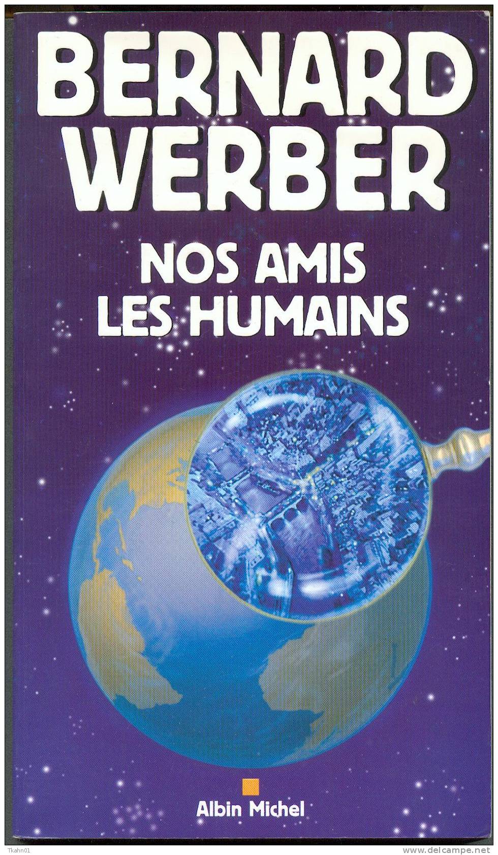 BERNARD-WERBER " NOS AMIS LES HUMAINS " ALBIN-MICHEL - Albin Michel