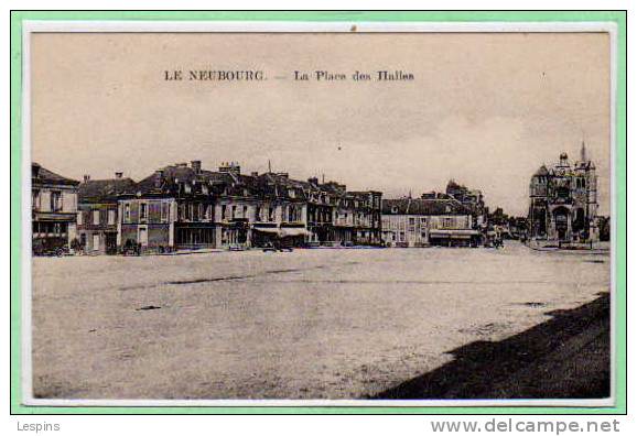 27 - LE NEUBOURG --  La Place Des Halles - Le Neubourg