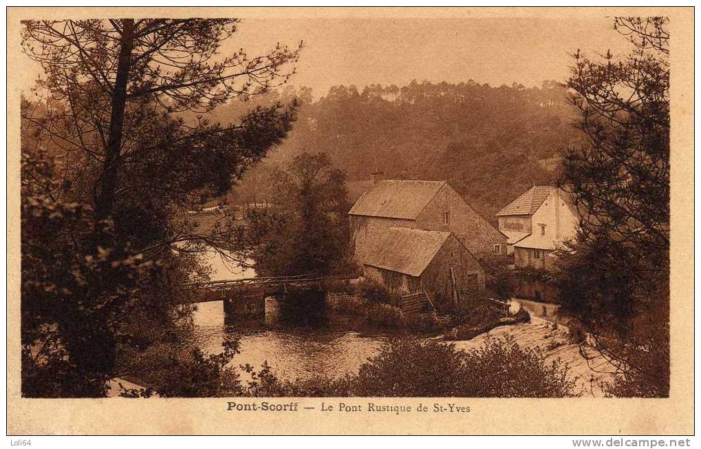 /56/ PONT SCORFF  LE PONT RUSTIQUE DE SAINT YVES - Pont Scorff