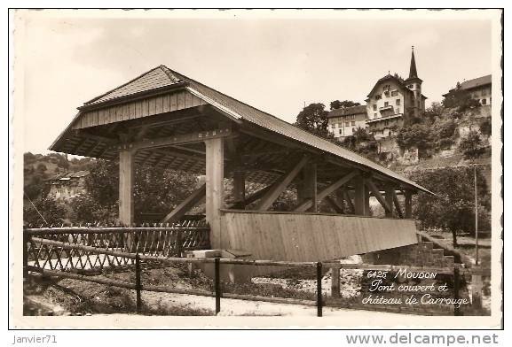 Moudon. Pont Couvert Et Château De Carrouge - Carrouge 