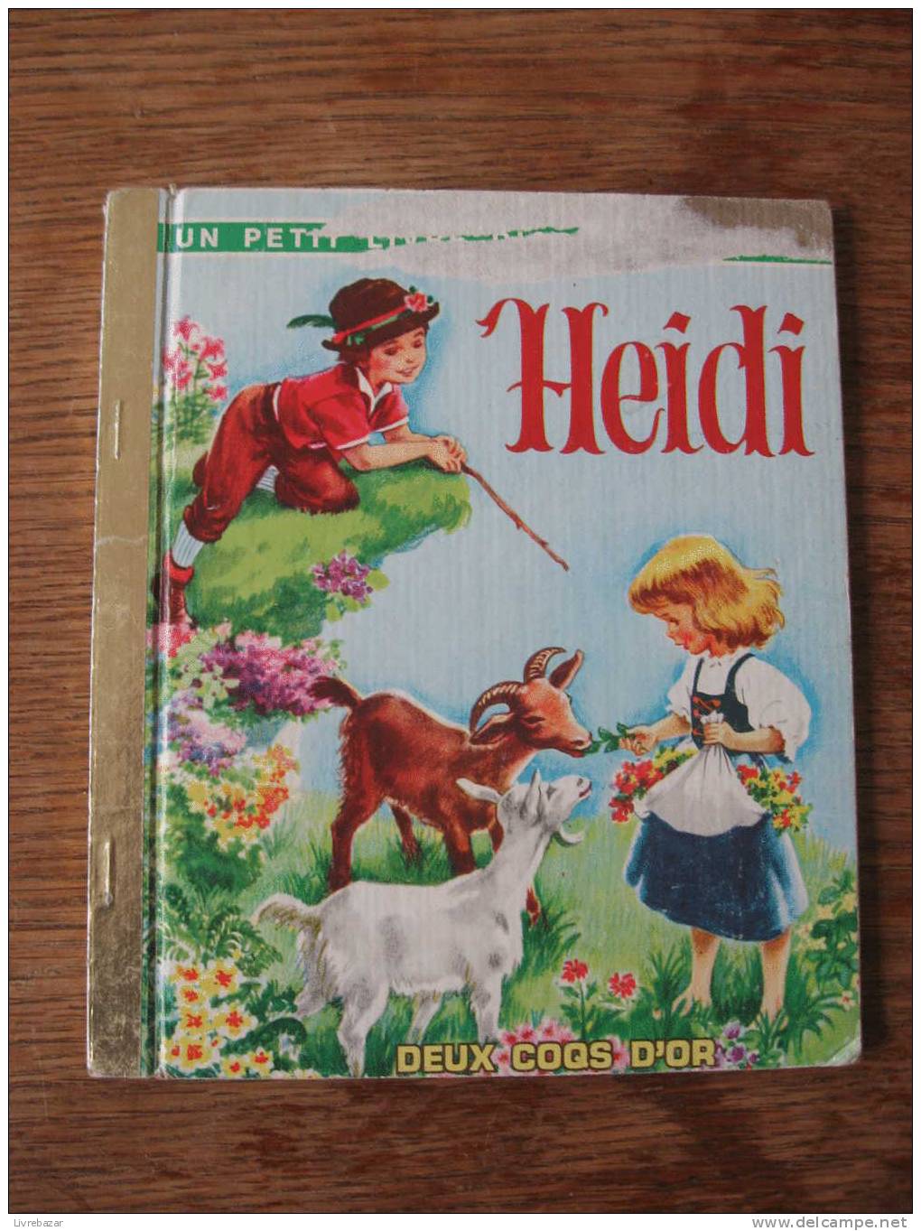 ANCIEN HEIDI UN PETIT LIVRE D'OR EDITIONS DES DEUX COQS D'OR Johanna Spyrj - Other & Unclassified