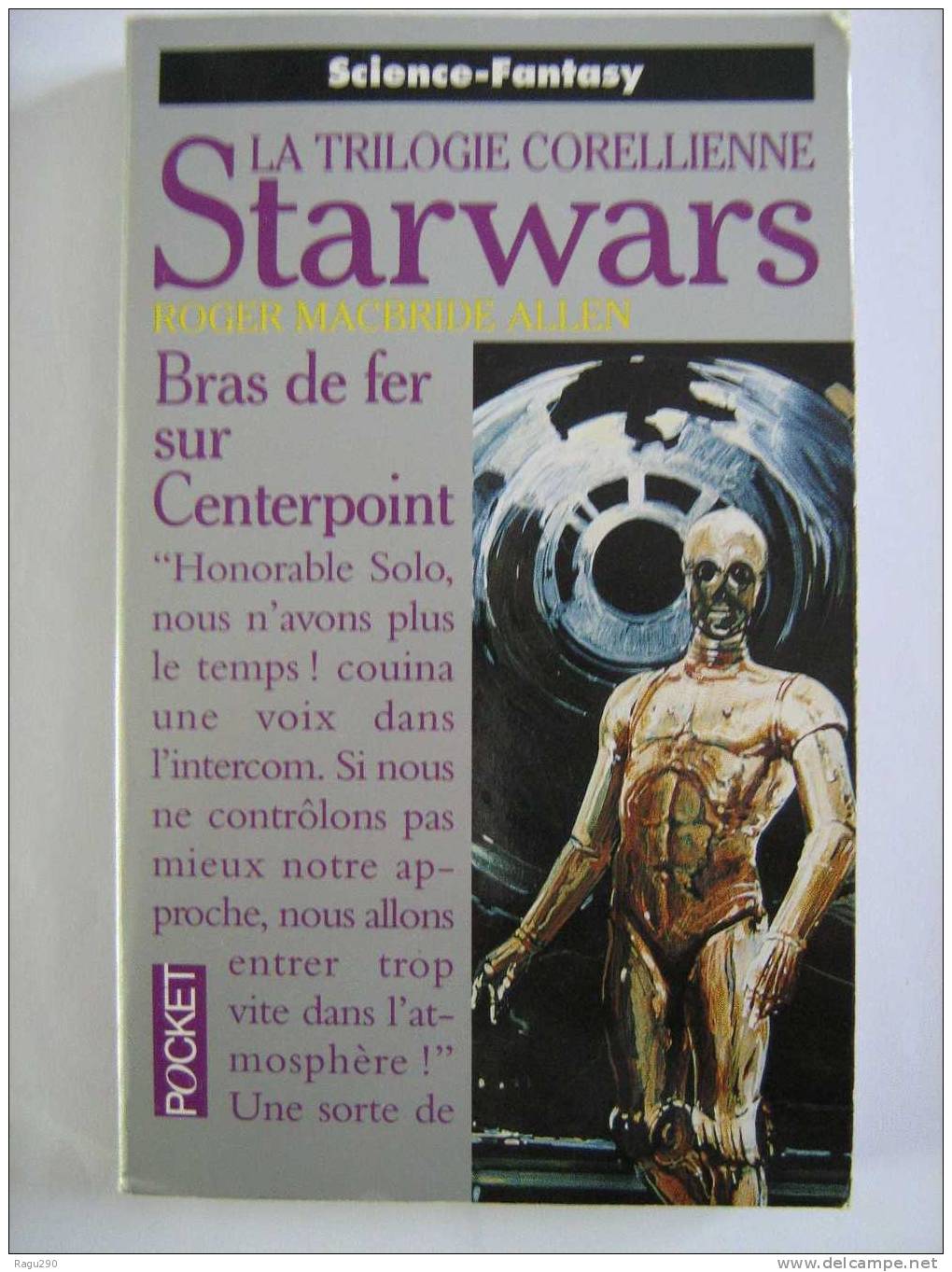 STAR WARS LA TRIOLOGIE CORELLIENNE  ---  BRAS DE FER SUR CENTERPOINT Par  ROGER MACBRIDE ALLEN - Presses Pocket