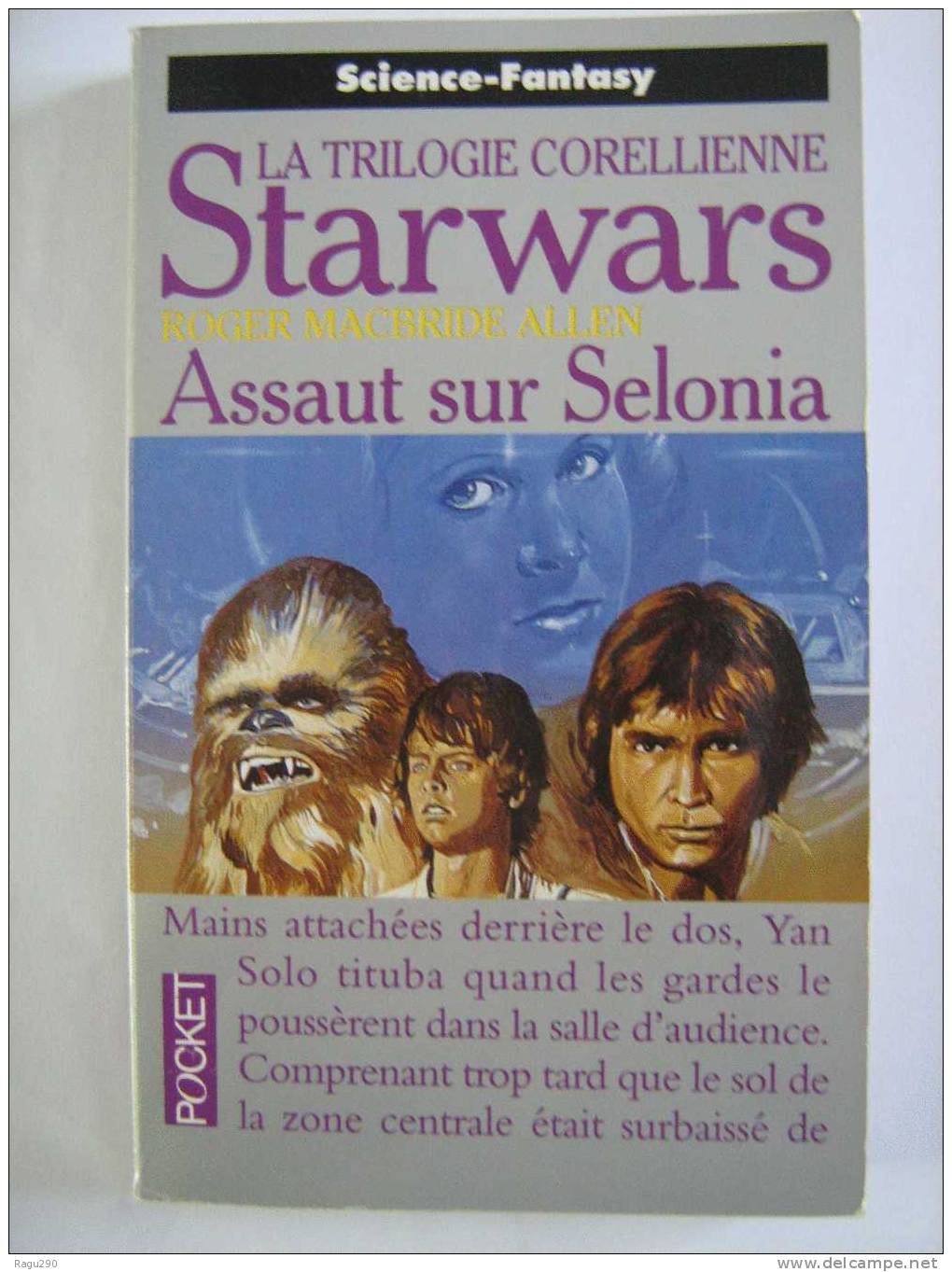 STAR WARS LA TRIOLOGIE CORELLIENNE  ---  ASSAUT SUR SELONIA  Par  ROGER MACBRIDE ALLEN - Presses Pocket