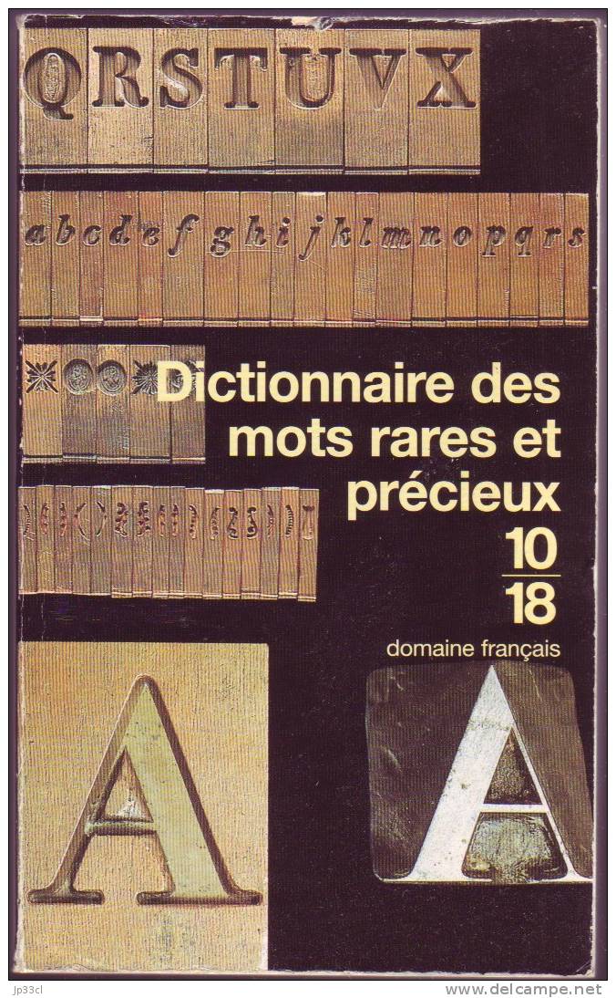 Dictionnaire Des Mots Rares Et Précieux (Collection 10/18, 1997), 341 Pages - Dictionnaires