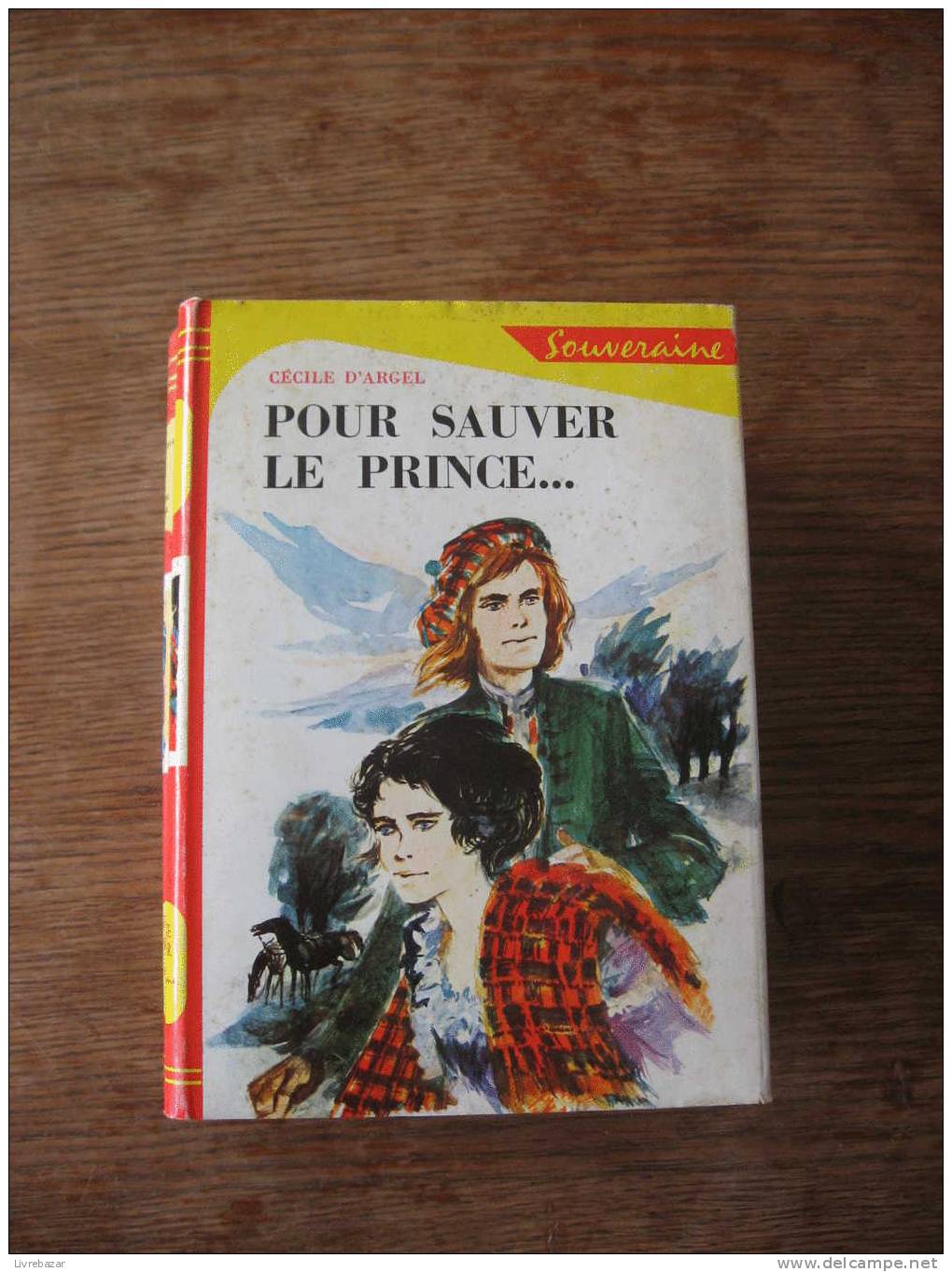 POUR SAUVER LE PRINCE... CECILE D'ARGEL SOUVERAINE ILLUSTRATIONS GILLES VALDES JACQUETTE PAPIER - Bibliothèque Rouge Et Or