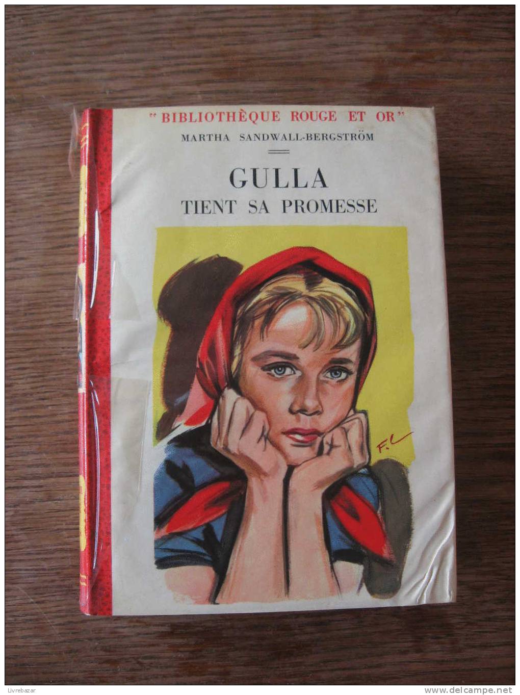 Ancien GULLA TIENT SA PROMESSE  Jacquette Papier MARTHA SANDWALL-BERGSTRÖM Illustrations Félix LACROIX - Bibliotheque Rouge Et Or