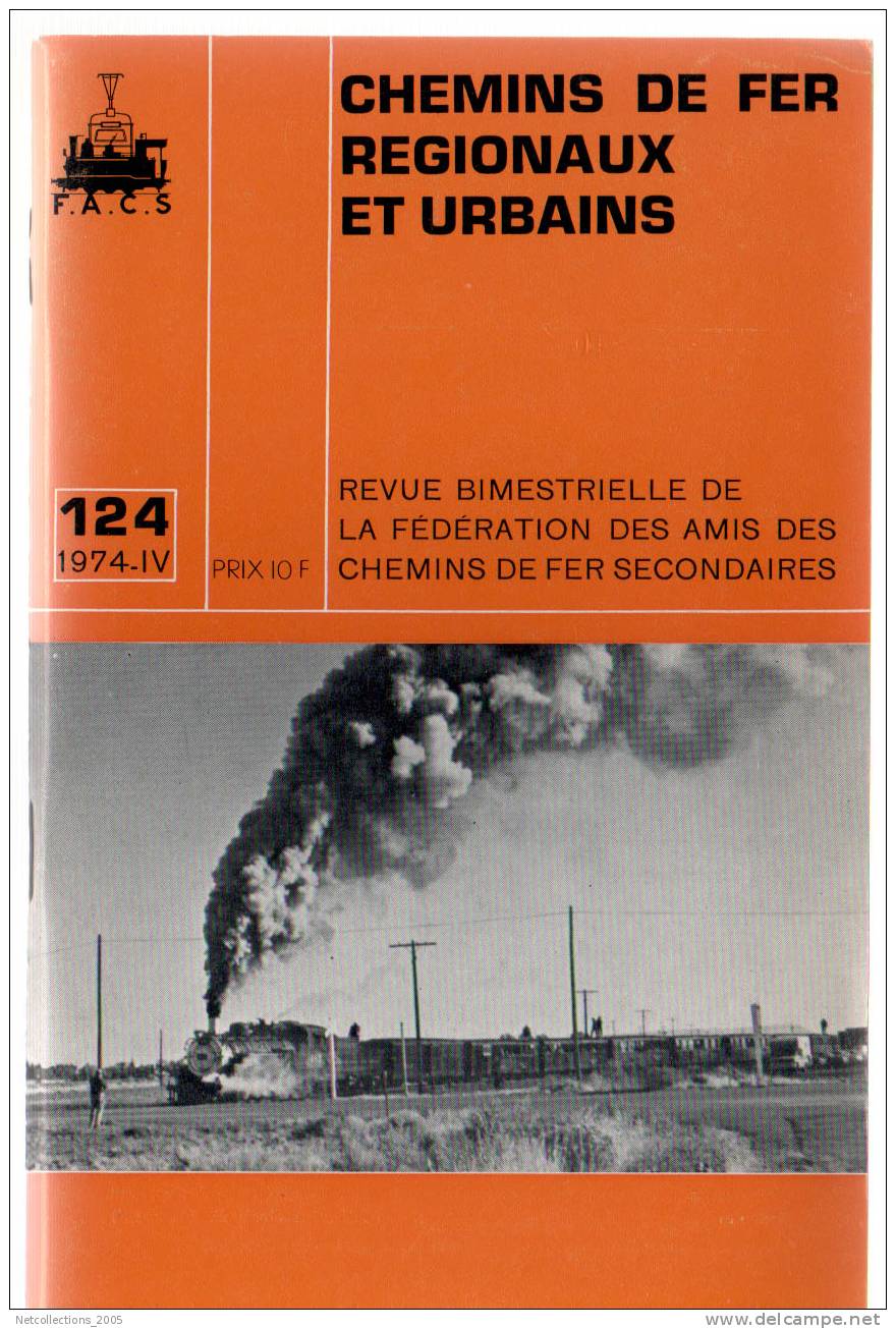 -CHEMINS DE FER REGIONAUX ET URBAINS N°124 - REVUE BIMESTRIELLE - SPECIAL U.S.A. - LA F.A.C.S. EN MORVAN - Chemin De Fer & Tramway