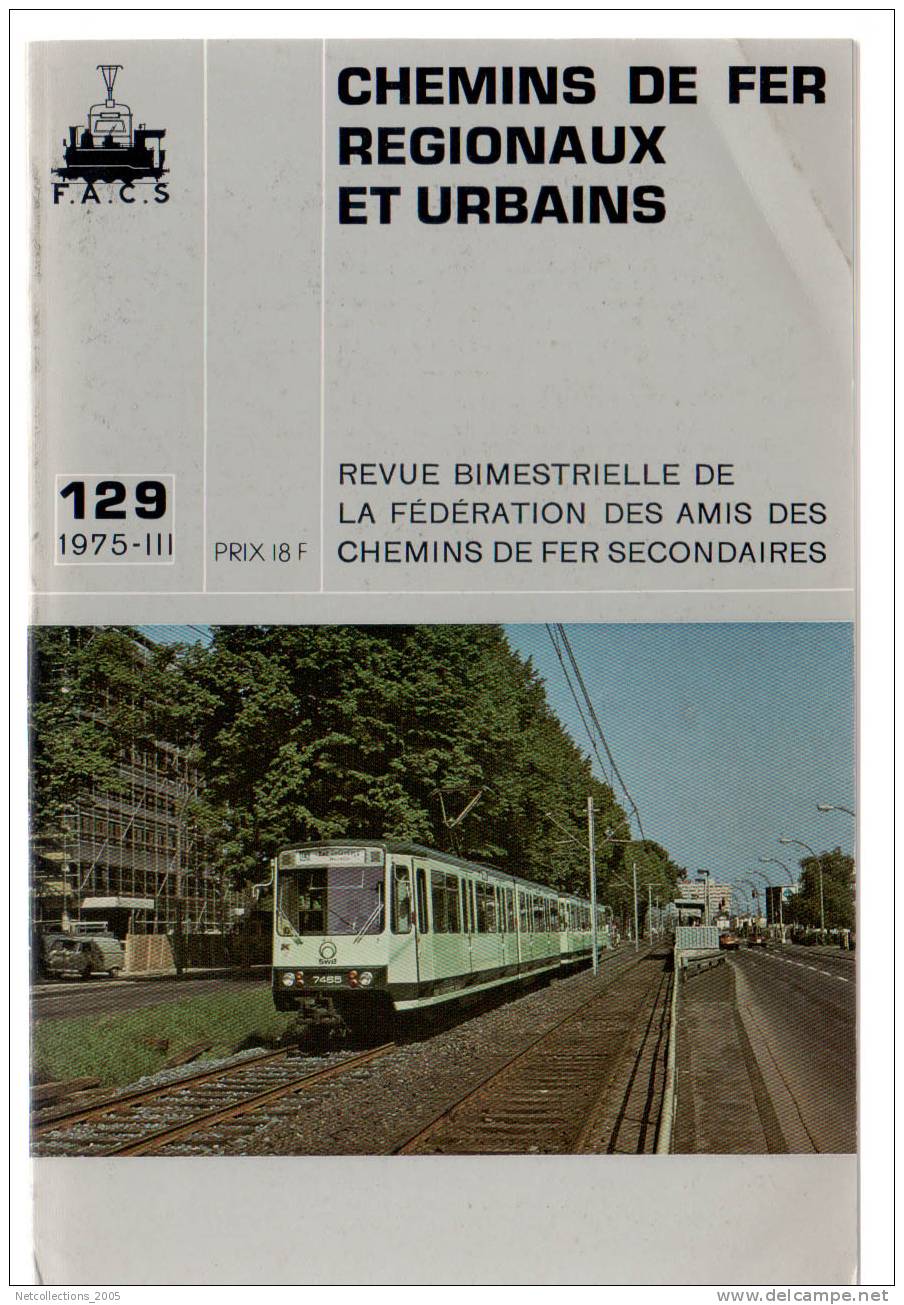 -CHEMINS DE FER REGIONAUX ET URBAINS N°129 - REVUE BIMESTRIELLE - TRAMWAYS MODERNE EN AMERIQUE - LE METRO DE BONN - Railway & Tramway