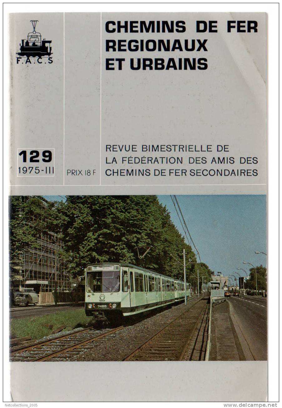 -CHEMINS DE FER REGIONAUX ET URBAINS N°129 - REVUE BIMESTRIELLE - TRAMWAYS MODERNE EN AMERIQUE - LE METRO DE BONN - Spoorwegen En Trams