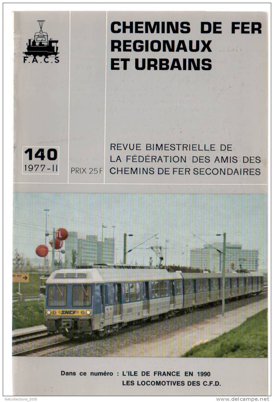 -CHEMINS DE FER REGIONAUX ET URBAINS N°140 - REVUE BIMESTRIELLE-L'ILE DE FRANCE EN 1990 - LES LOCOMOTIVES DES C.F.D. A 3 - Ferrovie & Tranvie