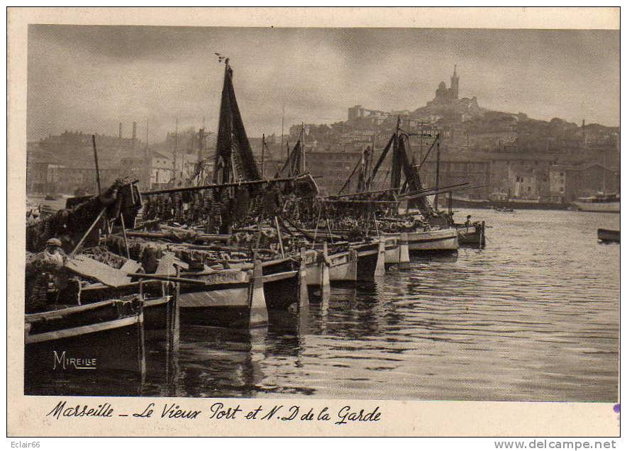 13 Marseille.....Le Vieux Port Et N D De La Garde Année 1943  CPSM Grd Form Dentellée EDIT  MIREILLE - Puerto Viejo (Vieux-Port), Saint Victor, Le Panier