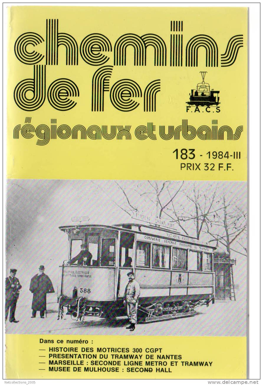 CHEMINS DE FER REGIONAUX ET URBAINS N°183 REVUE BIMESTRIELLE MARSEILLE SECONDE LIGNE / TRAMWAY DE NANTES - Spoorwegen En Trams