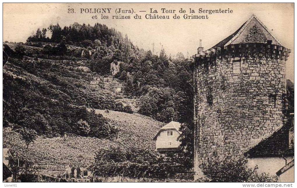 POLIGNY : (39) La Tour De La Sergenterie Et Les Ruines Du Château De Grimont - Poligny