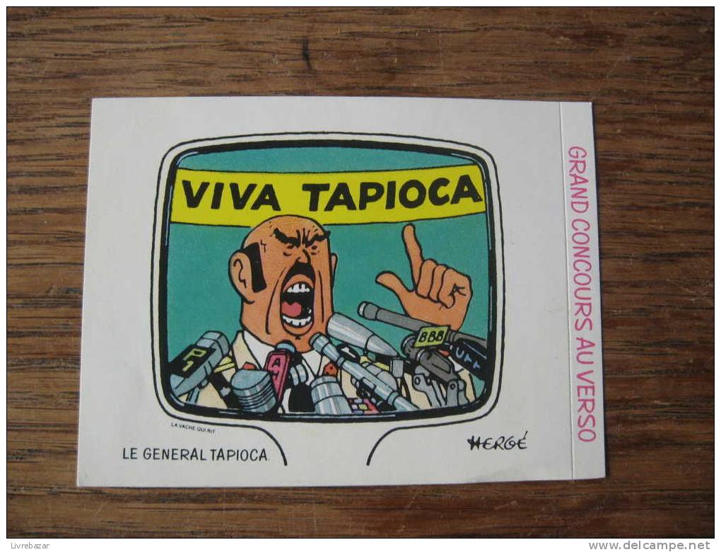 Ancien AUTOCOLLANT Viva Tapioca LE GENERAL TAPIOCA HERGE CONCOURS DE LA VACHE QUI RIT - Stickers