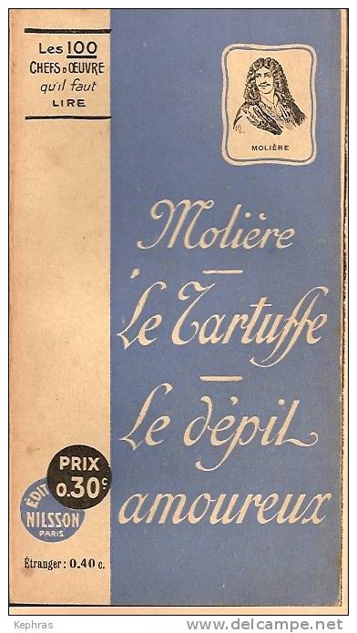 Molière - Le Tartuffe - Le Dépit Amoureux - Les 100 Chefs D'Oeuvre Qu'il Faut Lire - N° 45 - Edit.Nilsson - Rare Edition - Auteurs Français