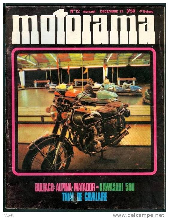 MOTO : MOTORAMA, N° 12 (Decembre 1971) : Bultaco Alpina-Matador, 500 Kawasaki, Moto Guzzi Falcone, Magny-Cours, Montessa - Moto