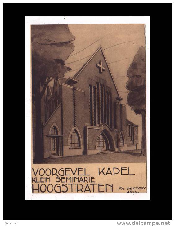 HOOGSTRATEN - VOORGEVEL KAPEL . KLEIN SEMINARIE. - Hoogstraten