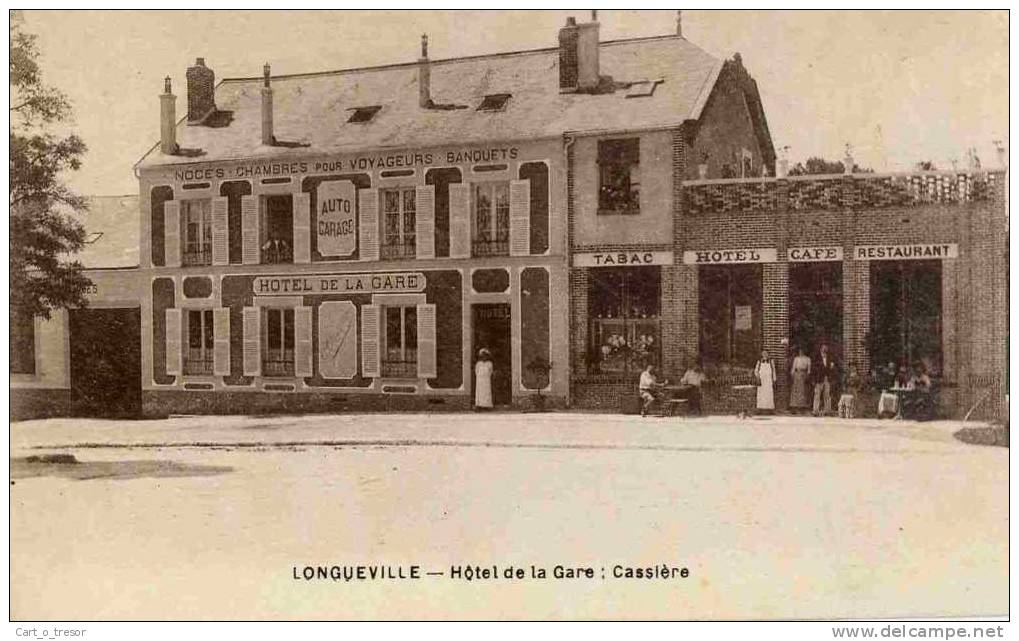 CPA 77 LONGUEVILLE HOTEL DE LA GARE CASSIERE - Autres & Non Classés