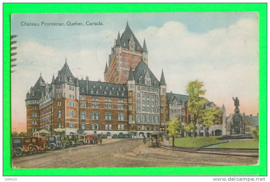 QUÉBEC - LE CHÂTEAU FRONTENAC - ANIMÉE VIEILLES VOITURES - CIRCULÉE EN 1929 - - Québec - Château Frontenac