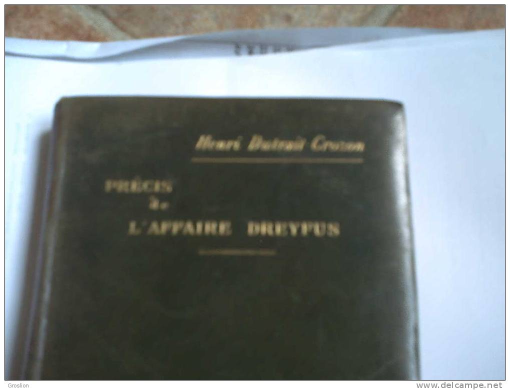 LIVRE "PRECIS DE L´AFFAIRE DREYFUS" HENRI DUTRAIT CROZON 1909 - 1901-1940