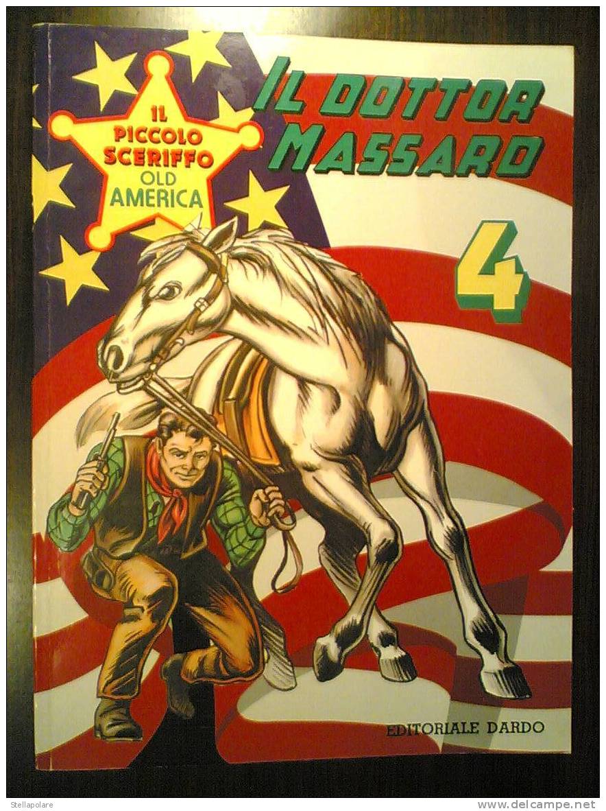 DARDO EDITORE - OLD AMERICA - IL PICCOLO SCERIFFO N. 4. - GRANDE FORMATO - Classiques 1930/50