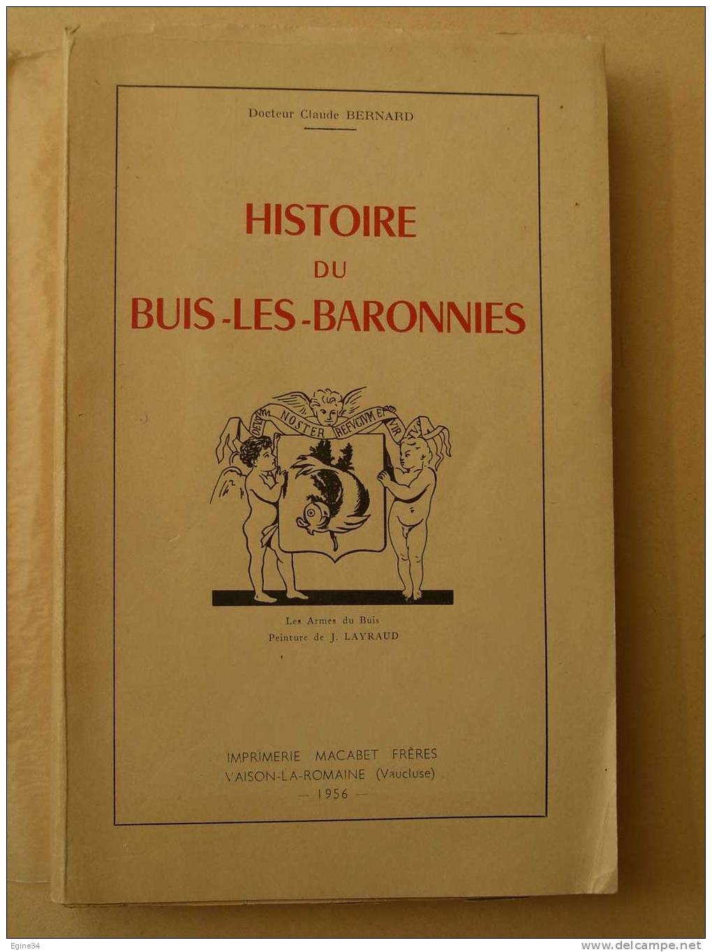 DROME  -  Docteur Claude BERNARD  -  HISTOIRE DU BUIS LES BARONNIES - - Rhône-Alpes