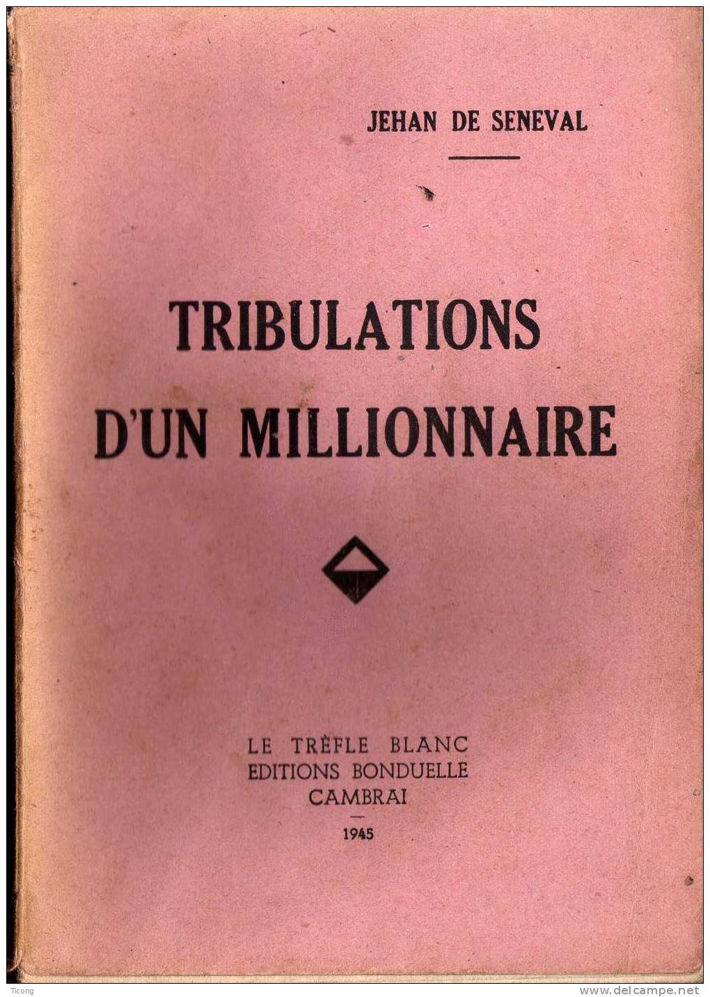 SCOUTISME,LES TRIBULATIONS D UN MILLIONNAIRE DE JEHAN DE SENEVAL- EO 1945 - LE TREFLE BLANC BONDUELLE CAMBRAI - Movimiento Scout