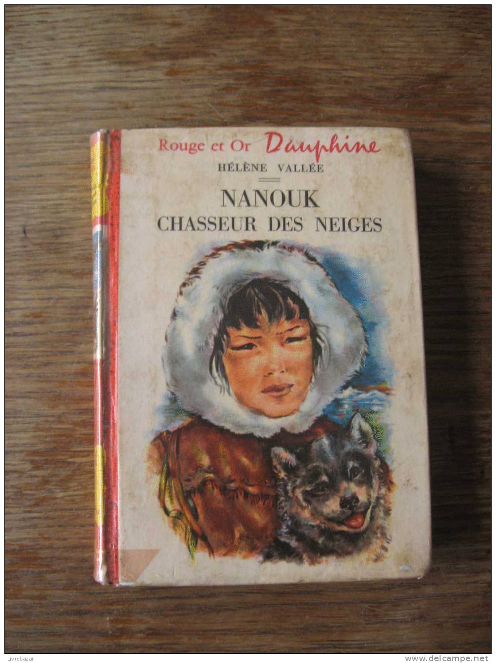 Ancien NANOUK CHASSEUR DES NEIGES HELENE VALLEE Illustrations De LUCE LAGARDE Editions GP - Bibliothèque Rouge Et Or