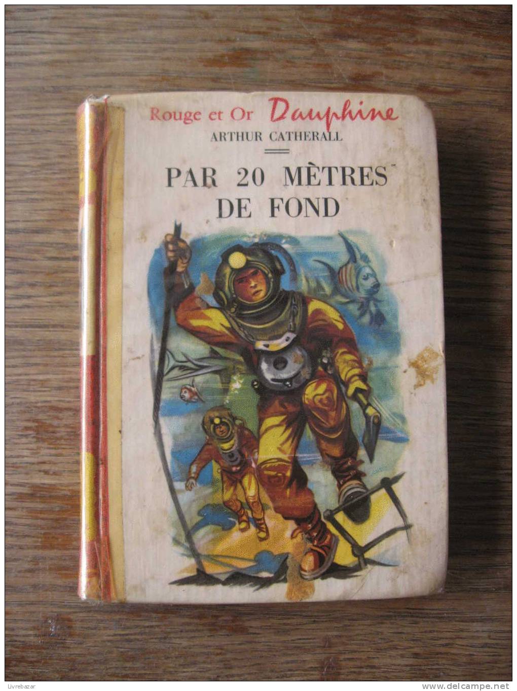 Ancien PAR 20 METRES DE FOND ARTHUR CATHERALL DAUPHINE Illustrations HENRI DIMPRE - Collection Spirale