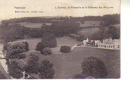 Pepinster L´entrée, La Chjapelle Et Le Château Des Mazures - Pepinster