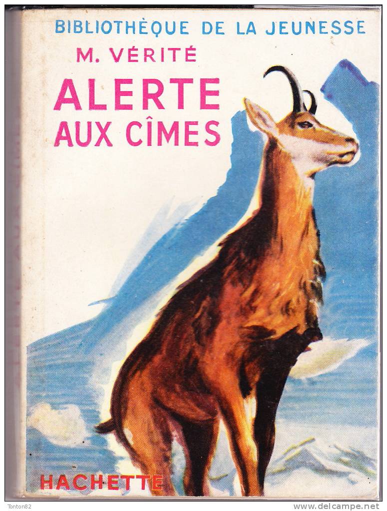 Marcelle Vérité - Alerte Aux Cîmes - Bibliothèque De La Jeunesse - ( 1953 ) . - Bibliothèque De La Jeunesse