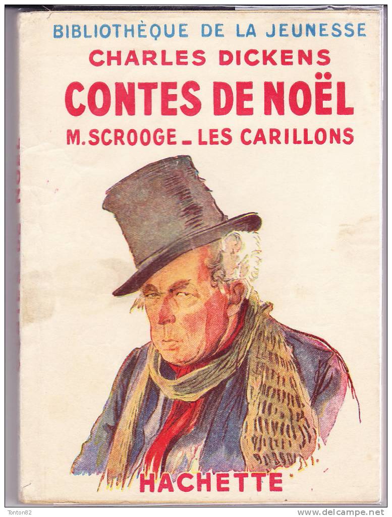 Charles Dickens - Contes De Noël / M. Scrooge - Les Carillons  - Bibliothèque De La Jeunesse - ( 1952 ) . - Bibliothèque De La Jeunesse