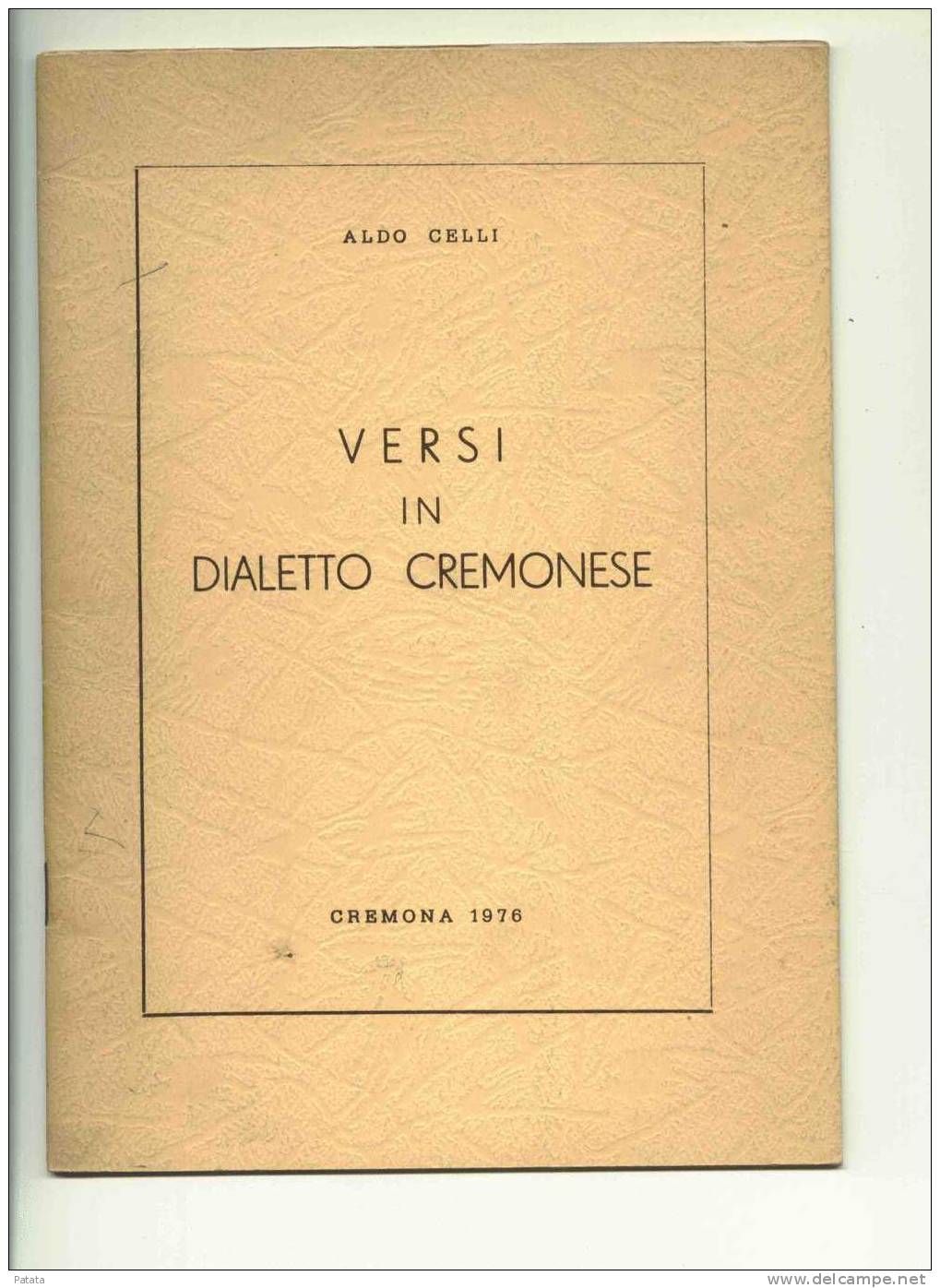 ALDO CELLI  VERSI IN DIALETTO CREMONESE - Old Books