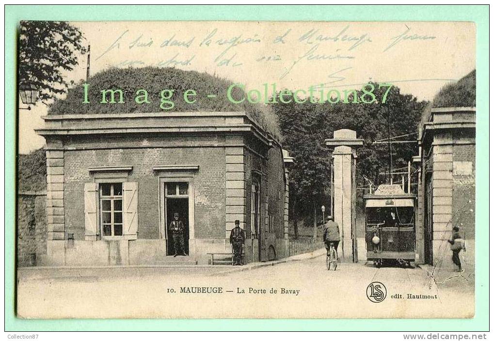 59 - NORD - MAUBEUGE - LA PORTE De BAVAY - POSTE De GARDE MILITAIRE - TRAMWAY - Maubeuge