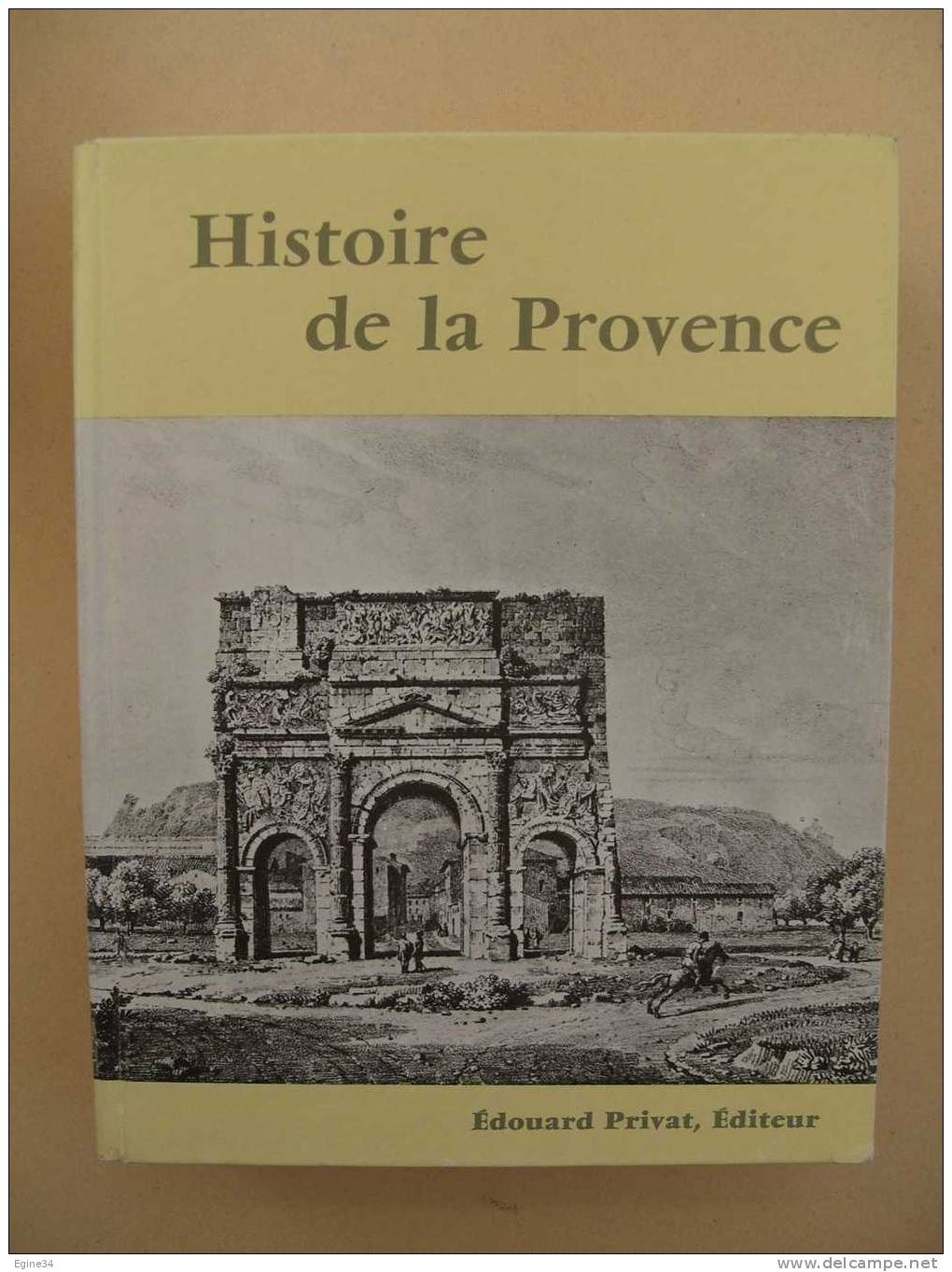 Editions PRIVAT  -   HISTOIRE DE LA PROVENCE  - Edouard BARATIER - Provence - Alpes-du-Sud