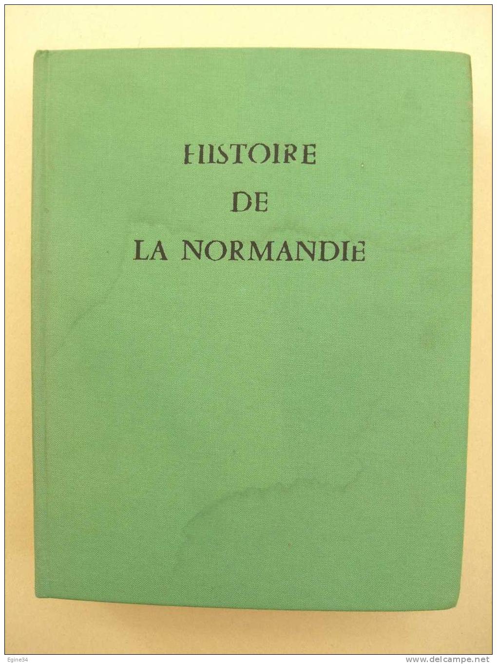 Editions PRIVAT  -   HISTOIRE DE LA NORMANDIE -   MICHEL DE BOUARD - Normandie