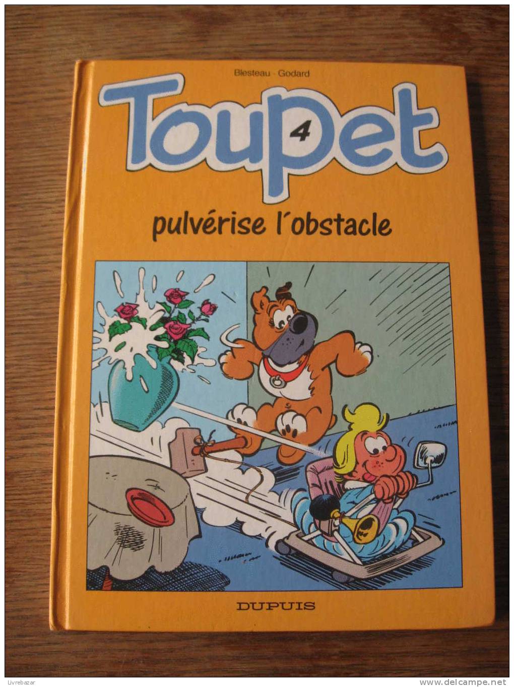 TOUPET N°4 PULVERISE L´OBSTACLE éditions DUPUIS - Toupet