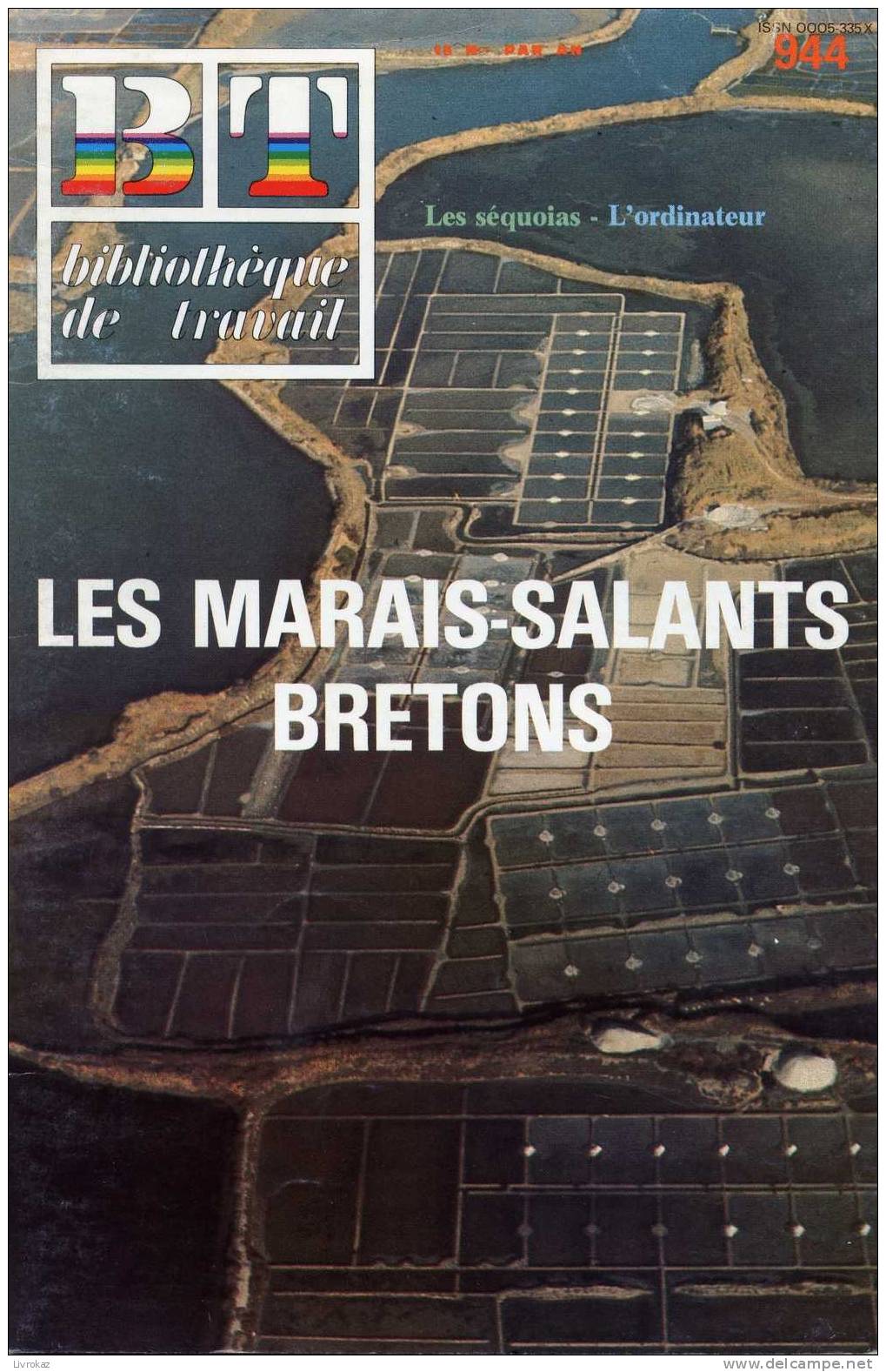 BT N°944 (1983) : Les Marais Salants Bretons. Bibliothèque De Travail. Assérac, Saint-Molf (Loire Atlantique), Guérande - Geografia