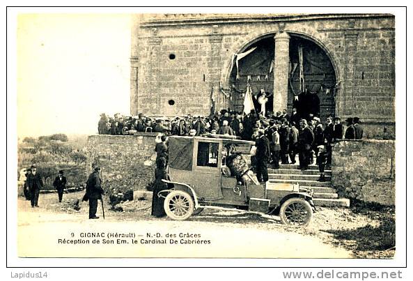 N 218* / CPA GIGNAC   (34) N D. DES GRACES RECEPTION DE SON EM. LE CARDINAL DE CABRIERES - Gignac